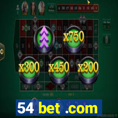 54 bet .com